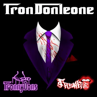 Tron Donleone by Tronny Dons