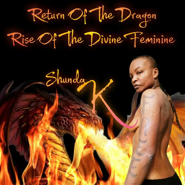 The Return of The Dragon / Rise of The Divine Feminine