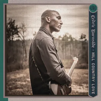 Hill Country Love by Cedric Burnside