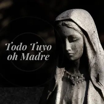 Todo Tuyo, Oh Madre (Acústico) by Diego Rivadeneyra