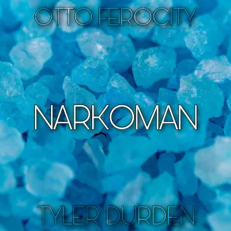 Narkoman by Otto Ferocity