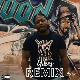 Yikes (Remix) by Mr.360