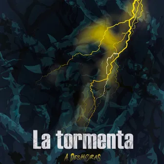 La Tormenta by A Deshoras