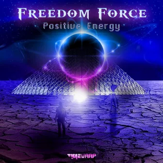 Positive Energy by Freedom Force