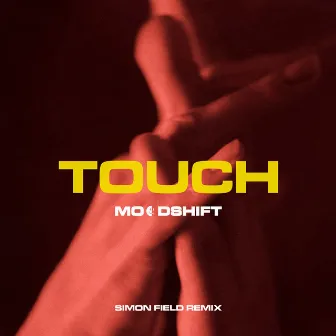 Touch (Simon Field Remix) by Moodshift