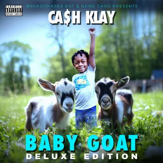 Baby G.O.A.T (Deluxe) by Cash Klay