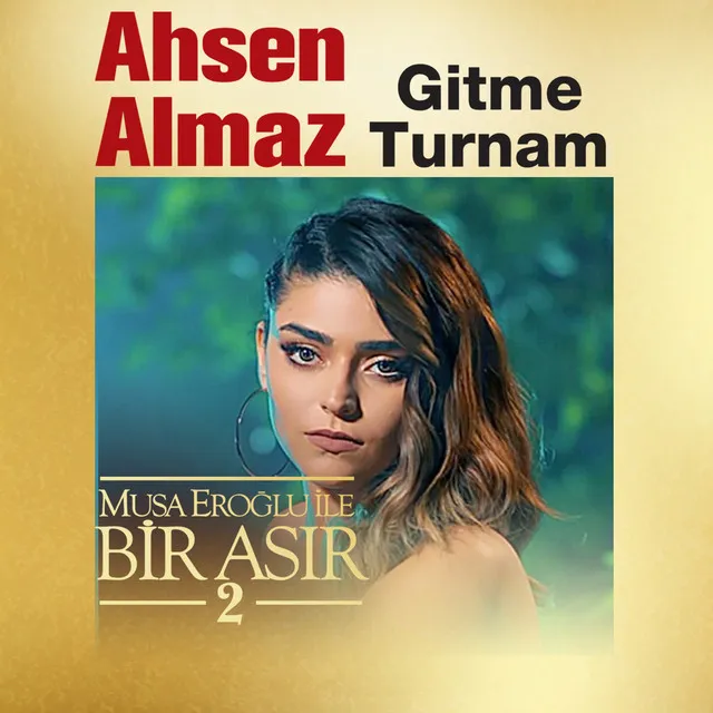 Gitme Turnam - Musa Eroğlu İle Bir Asır 2