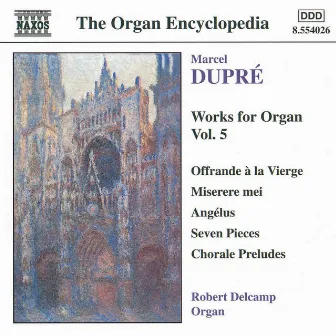 Dupre: Works for Organ, Vol. 5 by Robert Delcamp