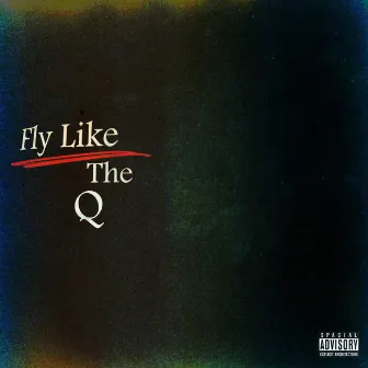 Fly like the Q by Young ill