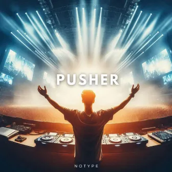 PUSHER by NOTYPEX