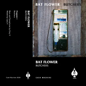 Butchers by Bat Flower