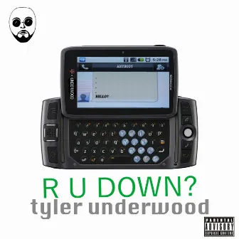 R U Down> by Tyler Underwood