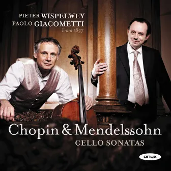 Mendelssohn & Chopin: Cello Sonatas by Paolo Giacometti