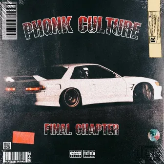 PHONK CULTURE: FINAL CHAPTER by Picheo