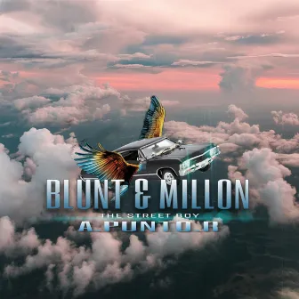 Blunt & Millon by A Punto R