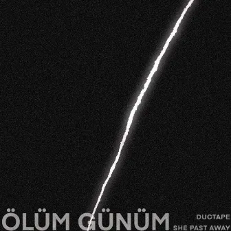 Ölüm Günüm by She Past Away