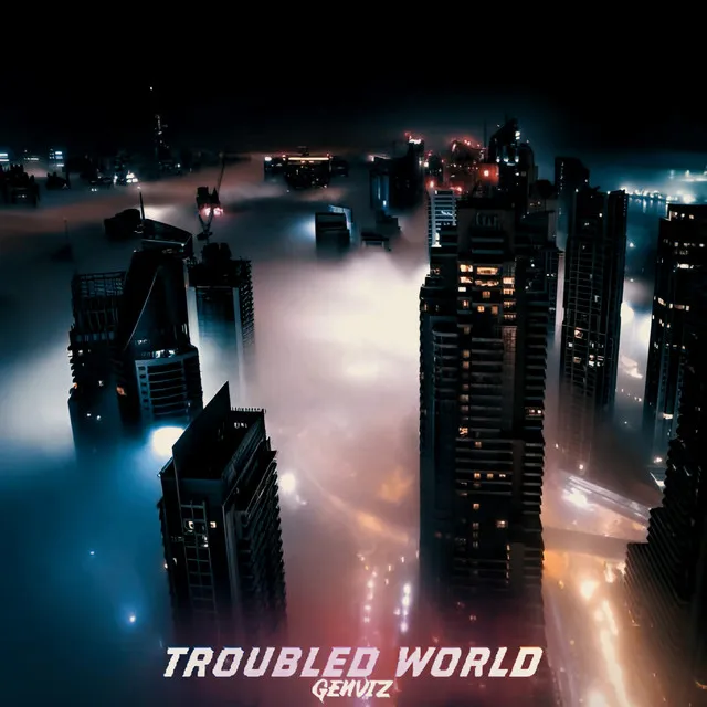 Troubled World