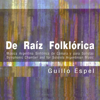 De Raíz Folklórica by Guillo Espel