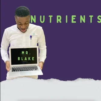 Nutrients by Mr. Blake