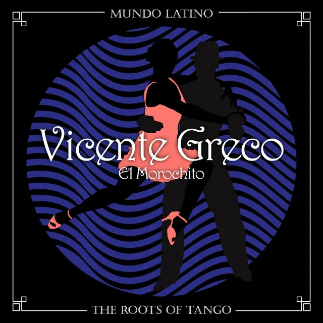 The Roots of Tango - El Morochito