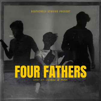 FOUR FATHERS by VJAY