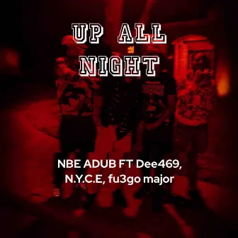 Up all night by NBE ADUB