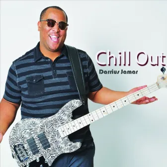 Chill Out by Darrius Jamar