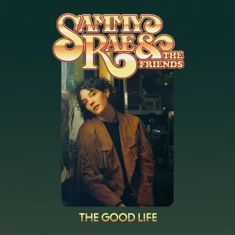 The Good Life by Sammy Rae & The Friends