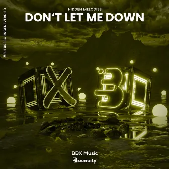 Don't Let Me Down by Hidden Melodies