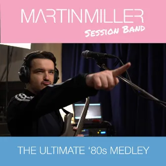 The Ultimate '80s Medley by Martin Miller