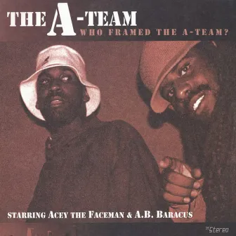 Who Framed The A-Team? by Abstract Rude