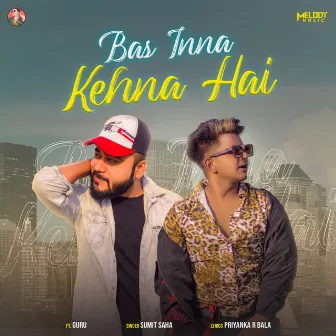 Bas Inna Kehna Hai by Sumit Saha