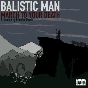 March to Your Death by Balistic Man