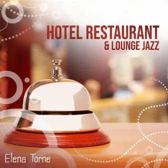 Hotel Restaurant & Lounge Jazz by Elena Torne