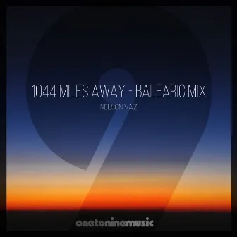 1044 Miles Away (Balearic Mix) by Nelson Vaz