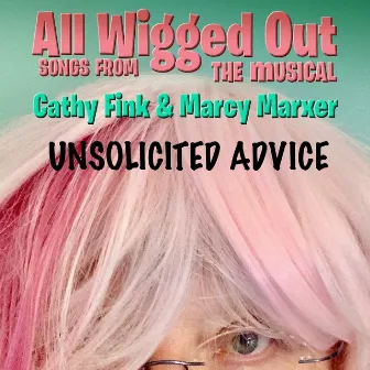 Unsolicited Advice by Cathy Fink & Marcy Marxer