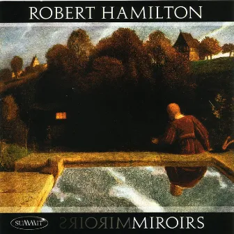 Miroirs by Robert Hamilton