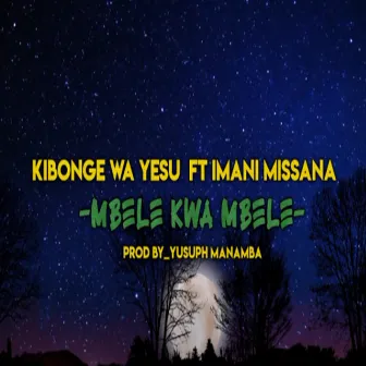 Mbele kwa Mbele by Kibonge Wa Yesu