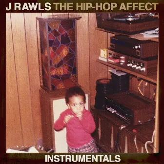 The Hip-Hop Affect (Instrumentals) by J. Rawls