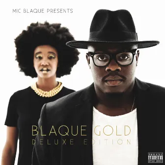 Blaque Gold (Deluxe Edition) by Mic Blaque