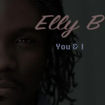 You and I by Elly B