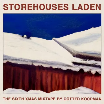 Xmas VI: Storehouses Laden by Cotter Koopman