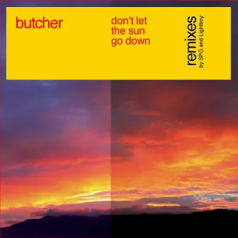 Don't Let the Sun Go Down (Remixes) by Butcher