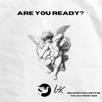 Are You Ready by The Luxx Teens