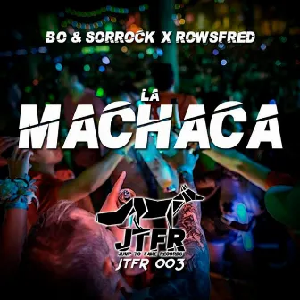 La Machaca by B O and Sorrock