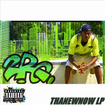 Thanewnow LP by 2RQ