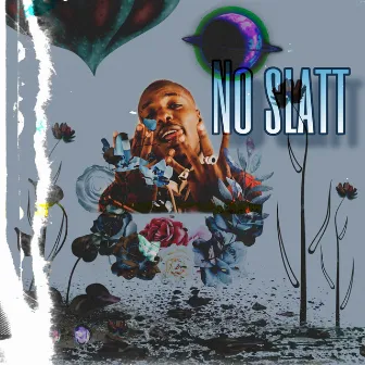 No Slatt by Dash Mylo