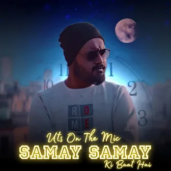 Samay Samay Ki Baat Hai by Utsav Chowdhury