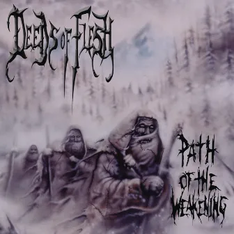 Path of the Weakening by Deeds of Flesh