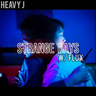 Strange Days W / Flux by Heavy J